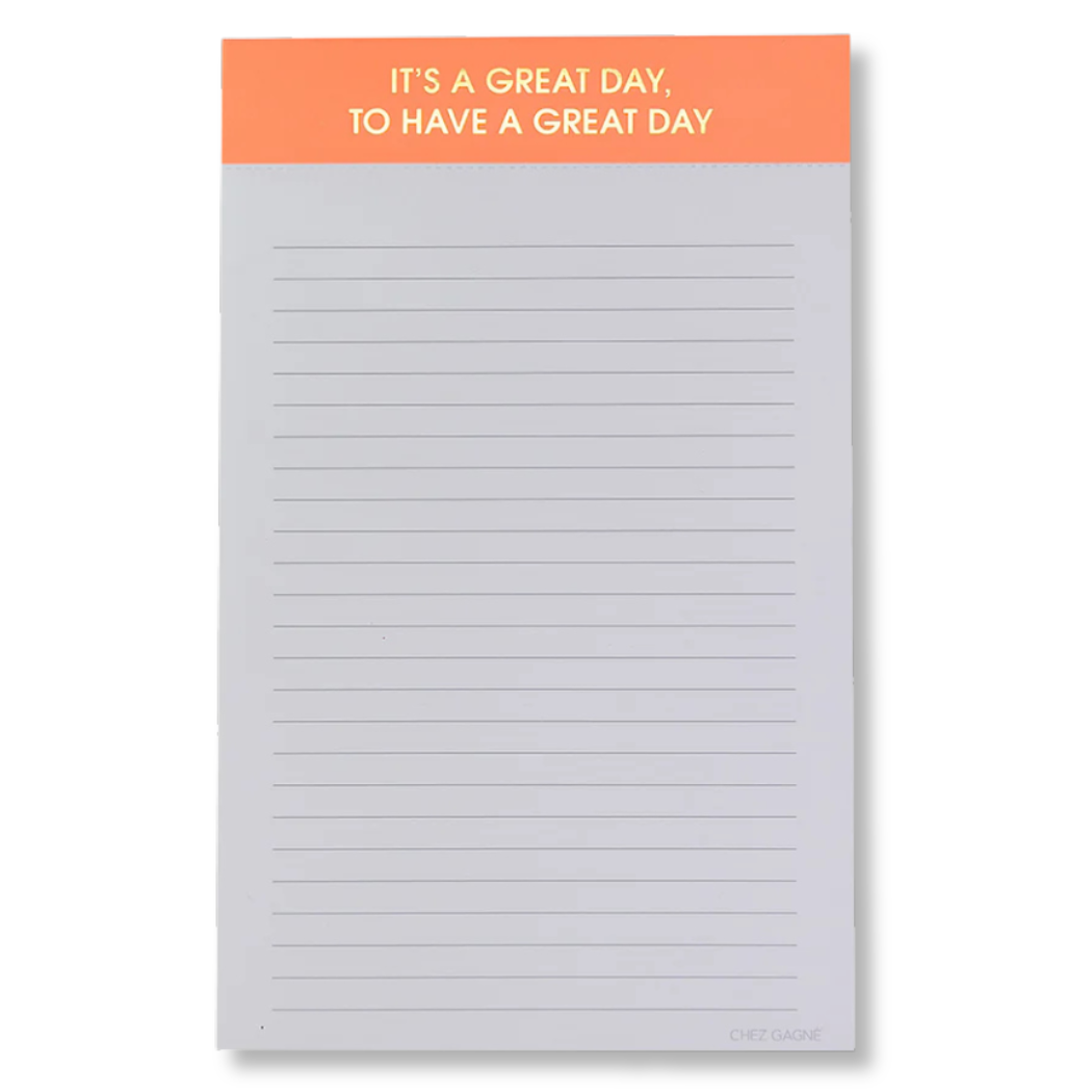 It's A Great Day, To Have A Great Day Lined Notepad