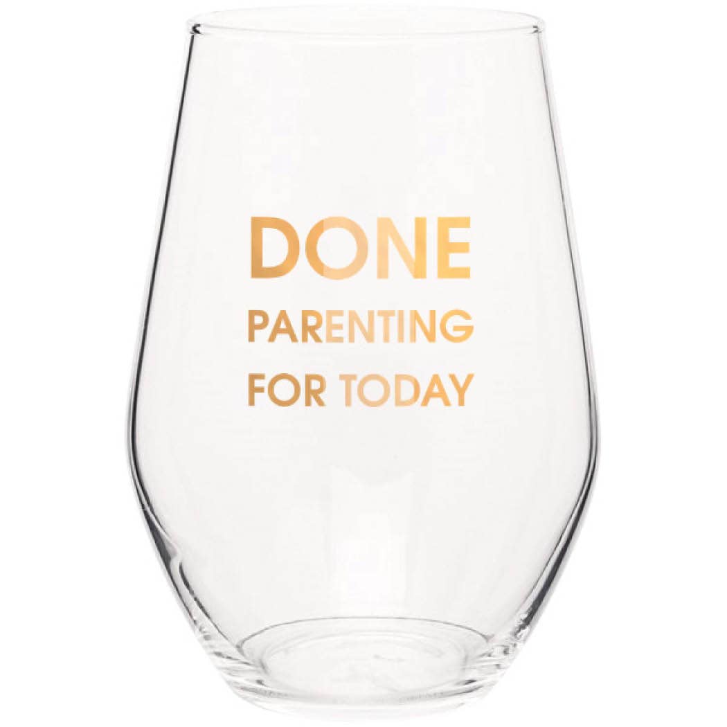 Done Parenting For Today - Gold Foil Stemless Wine Glass